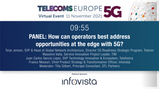 Telecoms Europe 5G 2021: Addressing opportunities at the edge with 5G. By TIM, Telefonica, Infovista 