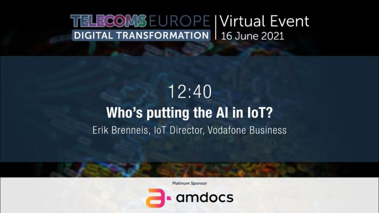 Telecoms Europe Digital Transformation| Who’s putting the AI in IoT? – Vodafone Business