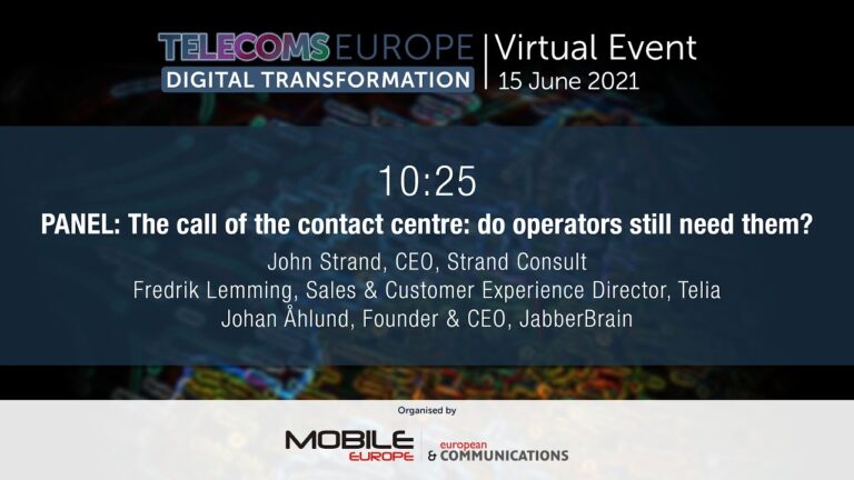 Telecoms Europe Digital Transformation | Call of contact centre – Strand Consult, Telia, JabberBrain