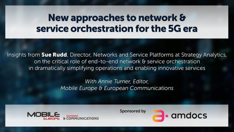 New approaches to Network & Service Orchestration for the 5G era – Interview with Sue Rudd of Strategy Analytics