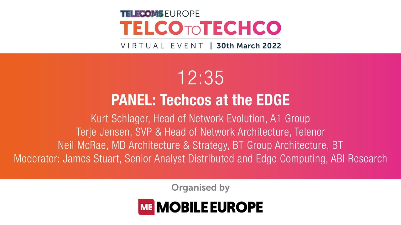 Telco to Techco 2022: PANEL: Techcos at the EDGE by A1 Group, Telenor ...