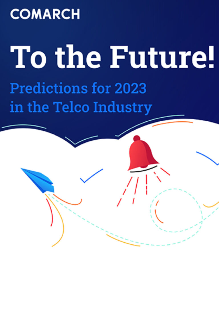 To the Future! Predictions for 2023 in the Telco Industry – eBook from Comarch