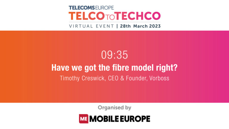 Telecoms Europe Telco to Techco 2023: Have we got the fibre model right?