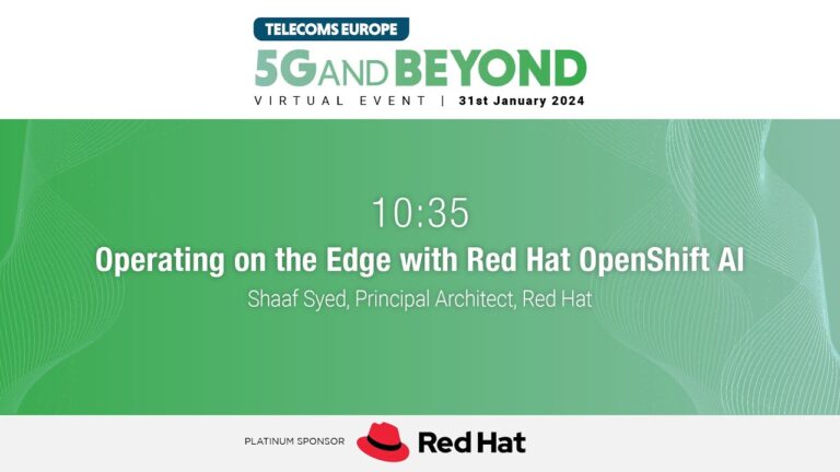 5G and Beyond 2024: Operating on the Edge with Red Hat OpenShift AI. With Red Hat